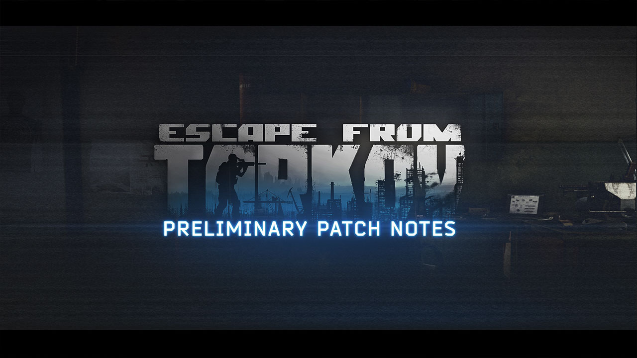 Escape From Tarkov 0.12.10 Patchnotizen